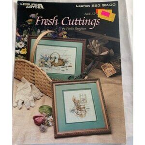 Leisure Arts Fresh Cuttings Cross Stitch Leaflet Pattern Book 553 Paula Vaughan